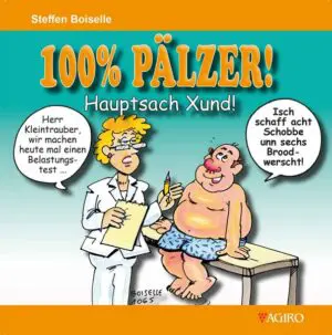 100% PÄLZER! Hauptsach Xund (Gesund)